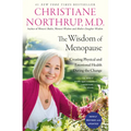 The Wisdom of Menopause (4th Edition): Creating Physical and Emotional Health During the Change