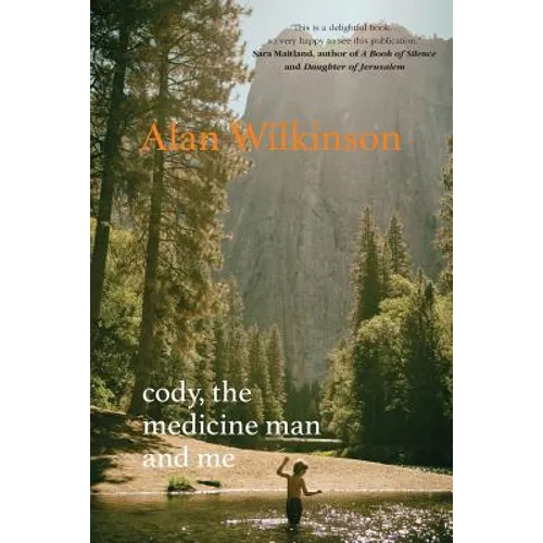 Cody, The Medicine Man and Me