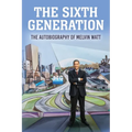 The Sixth Generation: The Autobiography of Melvin Watt