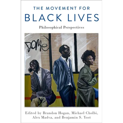 Movement for Black Lives: Philosophical Perspectives