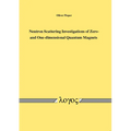 Neutron Scattering Investigations of Zero- And One-Dimensional Quantum Magnets