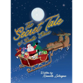 The Secret Tale of Santa Claus