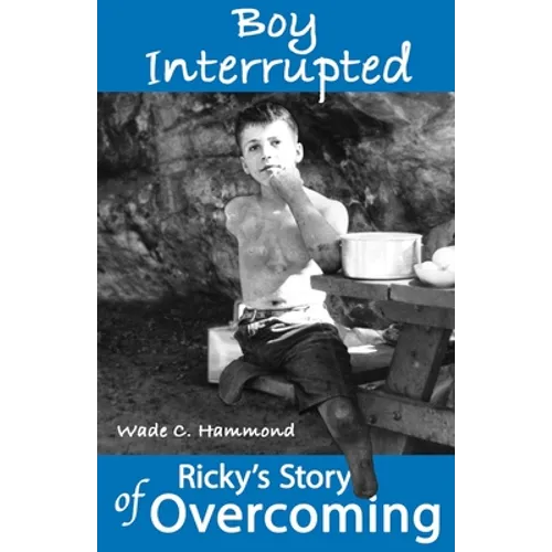 Boy Interrupted: Ricky's Story of Overcoming