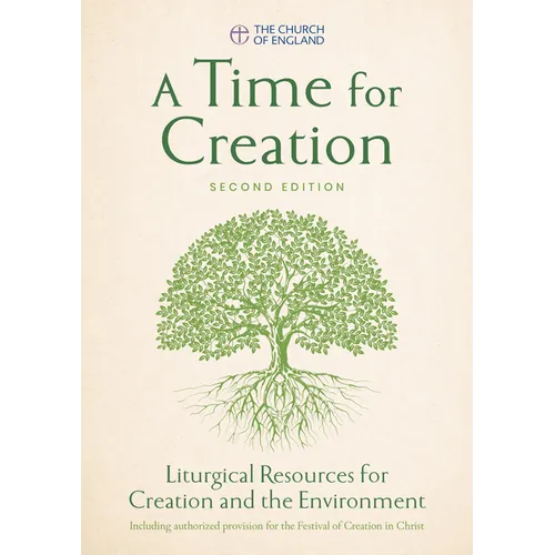 A Time for Creation 2nd Edition: Liturgical Resources for Creation and the Environment