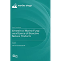 Diversity of Marine Fungi as a Source of Bioactive Natural Products