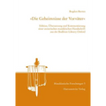 Die Geheimnisse Der Vorvater: Edition, Ubersetzung Und Kommentierung Einer Esoterischen Mandaischen Handschrift Aus Der Bodleian Library Oxford
