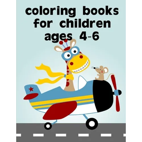Coloring Books For Children Ages 4-6: Easy Funny Learning for First Preschools and Toddlers from Animals Images