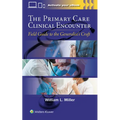The Primary Care Clinical Encounter: Field Guide to the Generalist's Craft