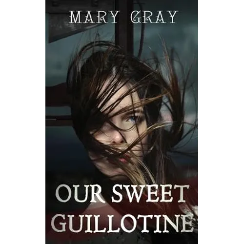 Our Sweet Guillotine