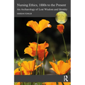 Nursing Ethics, 1880s to the Present: An Archaeology of Lost Wisdom and Identity