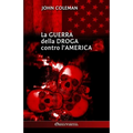 La guerra della droga contro l'America