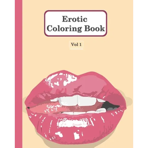 Erotic Coloring Book - Vol 1: 40 abstract nude drawing for Adults