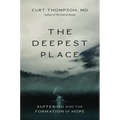 The Deepest Place: Suffering and the Formation of Hope