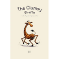 The Clumsy Giraffe And Other Bilingual Italian-English Stories for Kids