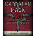 Kabbalah, Magic & the Great Work of Self Transformation: A Complete Course