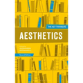 Aesthetics: The Key Thinkers