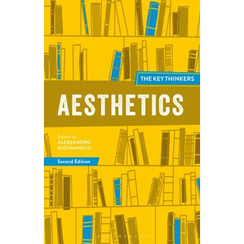 Aesthetics: The Key Thinkers