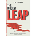 The Biggest Leap: Building a Profitable Insurance Agency from the Ground Up