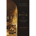 The Rock: A Tale of Seventh-Century Jerusalem