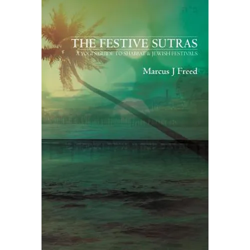 The Festive Sutras: A Yogi's Guide to Shabbat & Jewish Festivals