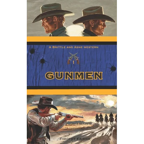 Gunmen: Brittle and Ashe Book 1