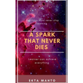 A Spark That Never Dies