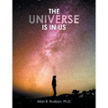 The Universe Is in Us