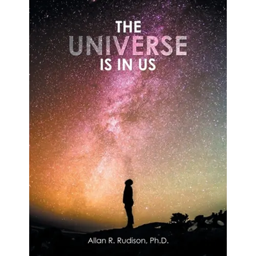 The Universe Is in Us