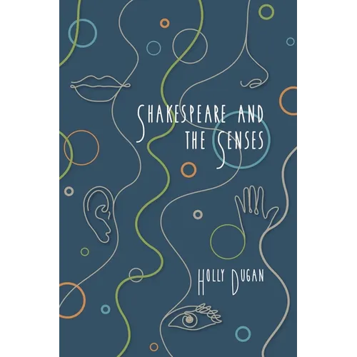 Shakespeare and the Senses