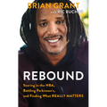 Rebound: Soaring in the Nba, Battling Parkinson's, and Finding What Really Matters