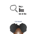 Being a Boss Like Ari Ross