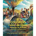 El Colorido Reino de Dios, Historias de la Biblia: La Historia de la Gran Familia de Dios
