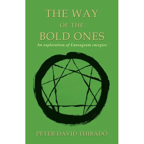The Way of the Bold Ones: An Exploration of Enneagram Energies
