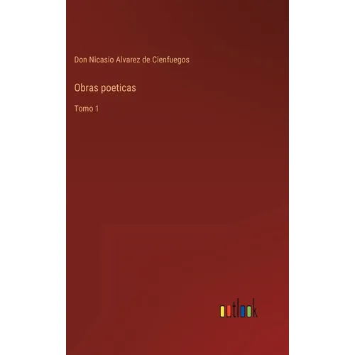 Obras poeticas: Tomo 1
