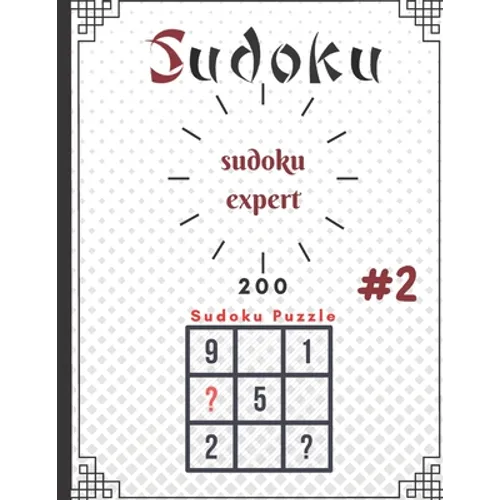 sudoku expert 200 sudoku puzzle #: sudoku expert 200 sudoku puzzle #1: paperback,100pages, 8.5 x 11 in