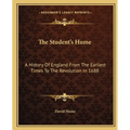 The Student's Hume: A History Of England From The Earliest Times To The Revolution In 1688