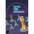 Tactical Time Management