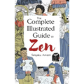 The Complete Illustrated Guide to Zen