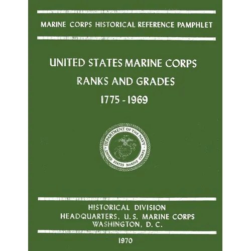 United States Marine Corps Ranks and Grades 1775-1969