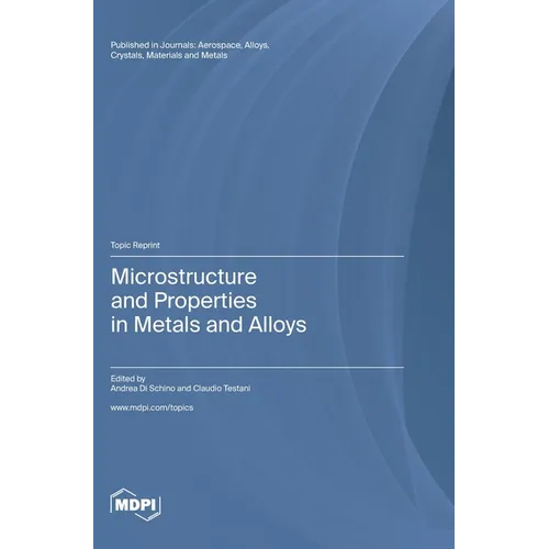 Microstructure and Properties in Metals and Alloys