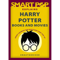 Smart Pop Explains Harry Potter Books and Movies
