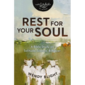 Rest for Your Soul: A Bible Study on Solitude, Silence, and Prayer