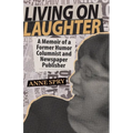 Living on Laughter: A Memoir of a Former Humor Columnist and Newspaper Publisher