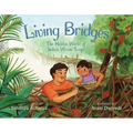 Living Bridges: The Hidden World of India's Woven Trees