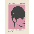 My Life as a Godard Movie