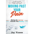 Moving Past Your Pain