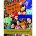 Romans Study For Kids: Discovering Who Can Be Saved