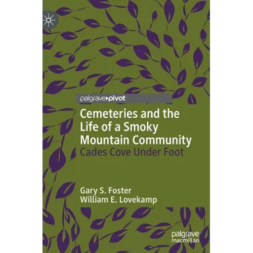 Cemeteries and the Life of a Smoky Mountain Community: Cades Cove Under Foot