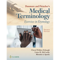 Dunmore and Fleischer's Medical Terminology: Exercises in Etymology