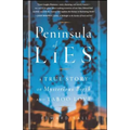Peninsula of Lies: A True Story of Mysterious Birth and Taboo Love